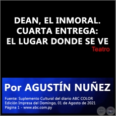 DEAN, EL INMORAL. CUARTA ENTREGA: EL LUGAR DONDE SE VE - Por AGUSTN NUEZ - Domingo, 01 de Agosto de 2021